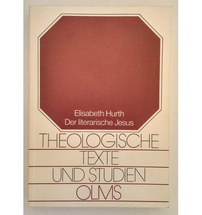 Hurth, Elisabeth: Der literarische Jesus. Studien zum Jesusroman. ...