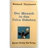 Thalmann, Richard: Der Mensch in den zehn Geboten. ...