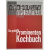 Eschholz, Guido  und Zimmat, Heiko: Das große Prominenten Kochbuch. VIPS hautnah. 66 Prominen ...