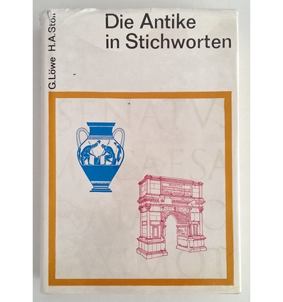 Löwe, Gerhard  und Stoll, Heinrich Alexander: Die Antike in Stichworten. ...