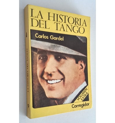 Gardel, Carlos: La Historia del Tango. Volumen extra. (= Vol. 9) ...