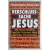 Baigent, Michael  und Leigh, Richard: Verschlusssache Jesus. Die Qumranrollen und die Wahrhei ...