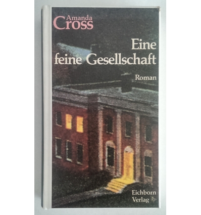 Cross, Amanda: Eine feine Gesellschaft. Roman. ...