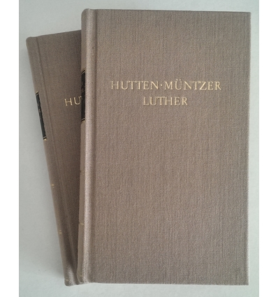 Hutten, Ulrich  und Müntzer, Thomas  und Luther, Martin: Werke. In zwei Bänden. ...