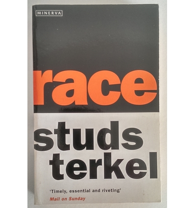 Terkel, Studs: Race. ...