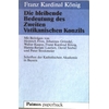 König, Franz (Hrsg.): Die bleibende Bedeutung des Zweiten Vatikanischen Konzils. ...