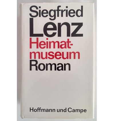 Lenz, Siegfried: Heimatmuseum. Roman. ...