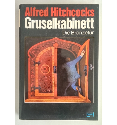 Hitchcock, Alfred: Die Bronzetür. ...