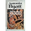 Byatt, Antonia S.: Morpho Eugenia. Roman. ...