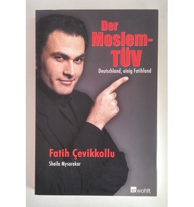 Cevikkollu, Fatih: Der Moslem-TÜV. Deutschland, einig Fatihland. ...