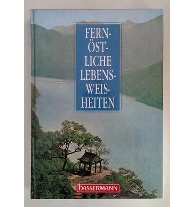 Urban, Eberhard (Hrsg.): Fernöstliche Lebensweisheiten. ...