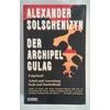 Solschenizyn, Alexander: Der Archipel GULAG. Folgeband. Arbeit und Ausrottung. Seele und S ...