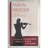Mercier, Pascal: Lea. Novelle. ...