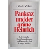 Zehm, Günter: Pankraz und der grüne Heinrich. Literarische Randbemerkungen zu Themen der Z ...