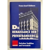Eichhorn, Franz-Josef: Die Renaissance der Privatbankiers. Zwischen Tradition und Fortschr ...