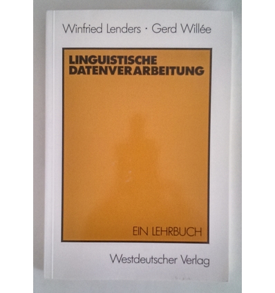 Lenders, Winfried  und Willée, Gerd: Linguistische Datenverarbeitung. Ein Lehrbuch. ...