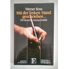 Ross, Werner: Mit der linken Hand geschrieben … Der deutsche Literaturbetrieb. ...