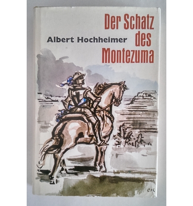 Hochheimer, Albert: Der Schatz des Montezuma. ...