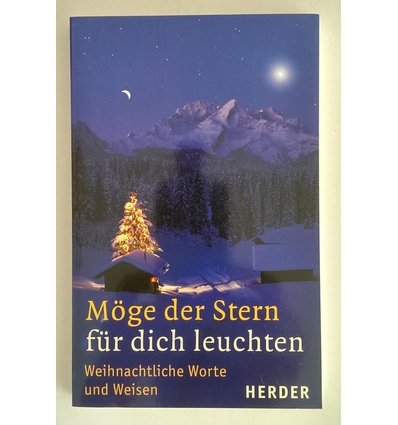 Sander, Ulrich (Hrsg.): Möge der Stern für dich leuchten. Weihnachtliche Worte und Weisen. ...