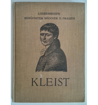 Kleist, Heinrich von: Heinrich von Kleist an seine Braut. ...