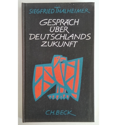 Thalheimer, Siegfried: Gespräch über Deutschlands Zukunft. ...