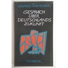 Thalheimer, Siegfried: Gespräch über Deutschlands Zukunft. ...