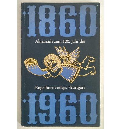 Engelhornverlag, Stuttgart: Almanach zum 100. Jahr des Engelhornverlags Stuttgart. 1860 -  ...