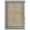 Dallago, Carl: Der Christ Kierkegaards (1914). ...