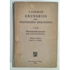 Conrad, Johannes: Grundriss zum Studium der politischen Oekonomie. I.Teil: Nationalökonomi ...