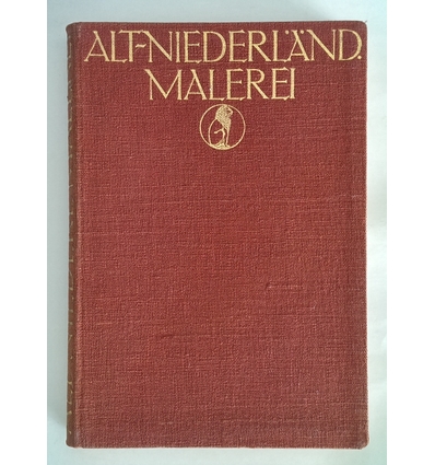 Heidrich, Ernst: Alt-niederländische Malerei. 200 Nachbildungen mit geschichtlicher Einfüh ...