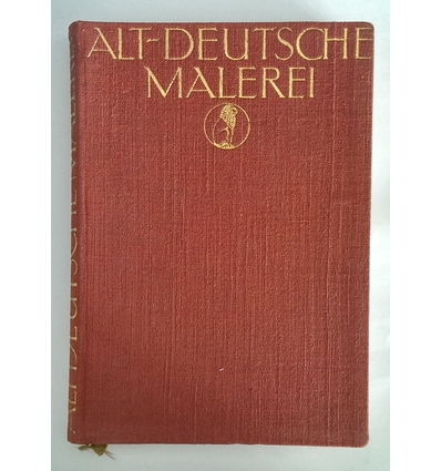 Heidrich, Ernst: Die alt-deutsche Malerei. 200 Nachbildungen mit geschichtlicher Einführun ...