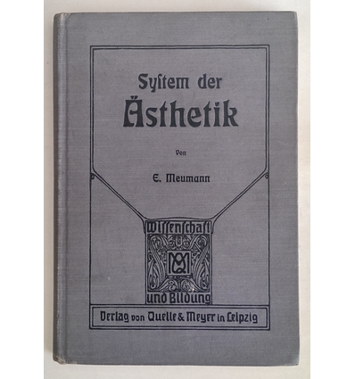 Meumann, Ernst: System der Ästhetik. ...