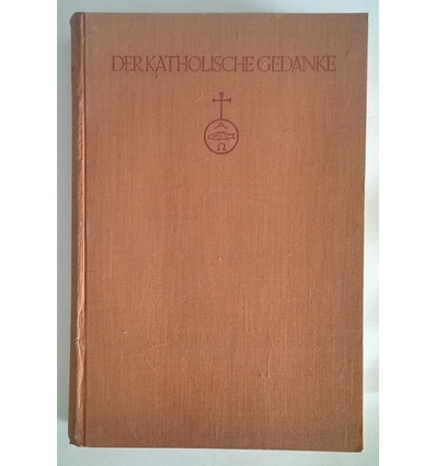 Katholischer Akademikerverband, (Hrsg.): Der katholische Gedanke. Eine Vierteljahrsschrift ...