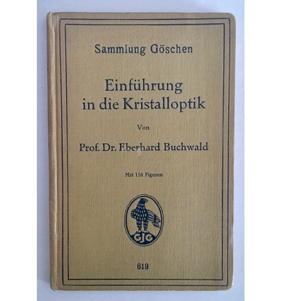 Buchwald, Eberhard: Einführung in die Kristalloptik. ...