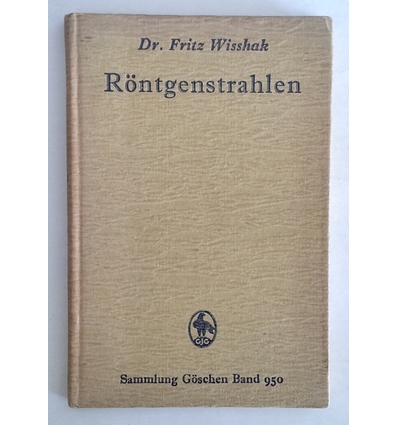 Wisshak, Fritz: Röntgenstrahlen. ...