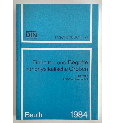 DIN, Deutsches Institut für Normung e.V. (Hrsg.): Einheiten und Begriffe für physikalische ...