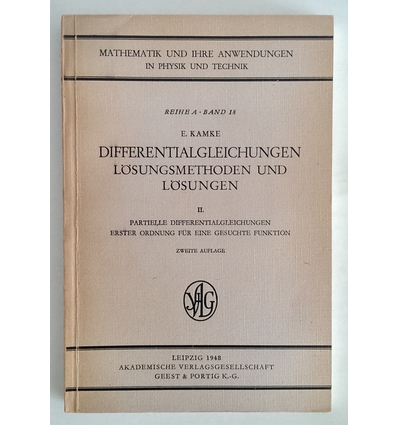 Kamke, Erich: Differentialgleichungen. Lösungsmethoden und Lösungen. II: Partielle Differe ...