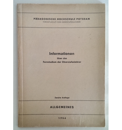 Pädagogische Hochschule Potsdam, (Hrsg.): Informationen über das Fernstudium der Oberstufe ...