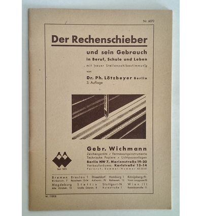 Lötzbeyer, Ph.: Der Rechenschieber und sein Gebrauch in Beruf, Schule und Leben. Mit neuer ...