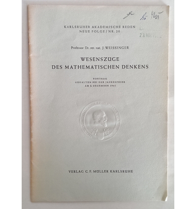 Weissinger, J.: Wesenszüge des mathematischen Denkens. Vortrag, gehalten bei der Jahresfei ...