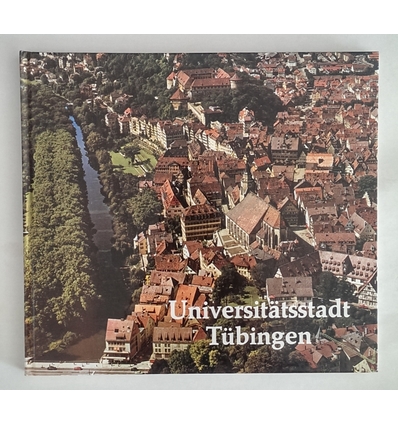 Sydow, Jürgen  und Braun, Ernst: Universitätsstadt Tübingen. ...