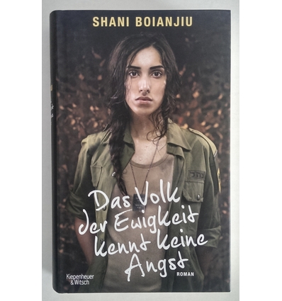 Boianjiu, Shani: Das Volk der Ewigkeit kennt keine Angst. Roman. ...