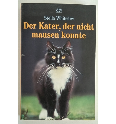 Whitelaw, Stella: Der Kater, der nicht mausen konnte. ...