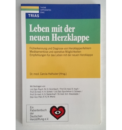 Halhuber, Carola (Hrsg.): Leben mit der neuen Herzklappe. Früherkennung und Diagnose von H ...