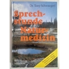 Schwaegerl, Tony: Sprechstunde Naturmedizin. Neue und bewährte Wege zur Gesundheit. ...