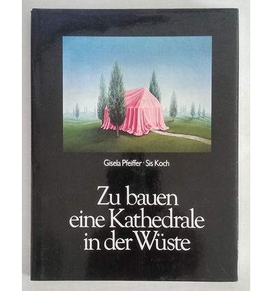 Pfeiffer, Gisela  und Koch, Sis (Illustrator): Zu bauen eine Kathedrale in der Wüste. ...