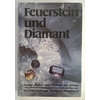 Hausmann, Wolfgang: Feuerstein und Diamant. Magie, Kultur und Technik der Steine. Ein Lese ...