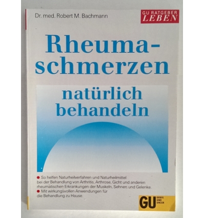 Bachmann, Robert M.: Rheumaschmerzen natürlich behandeln. So helfen Naturheilverfahren und ...