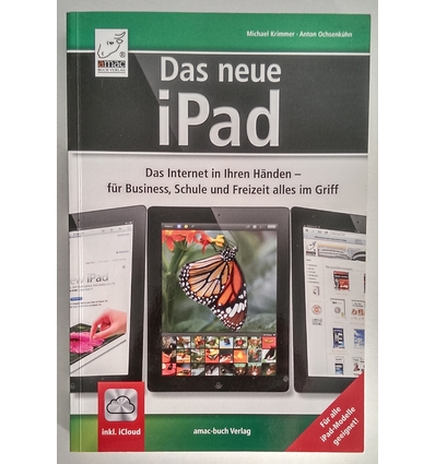 Krimmer, Michael  und Ochsenkühn, Anton: Das neue iPad. Das Internet in Ihren Händen - für Bu ...