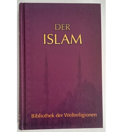 Hammer-Purgstall, Joseph von (Übersetzer) und Rückert, Friedrich (Übersetzer): Der Islam. Tex ...